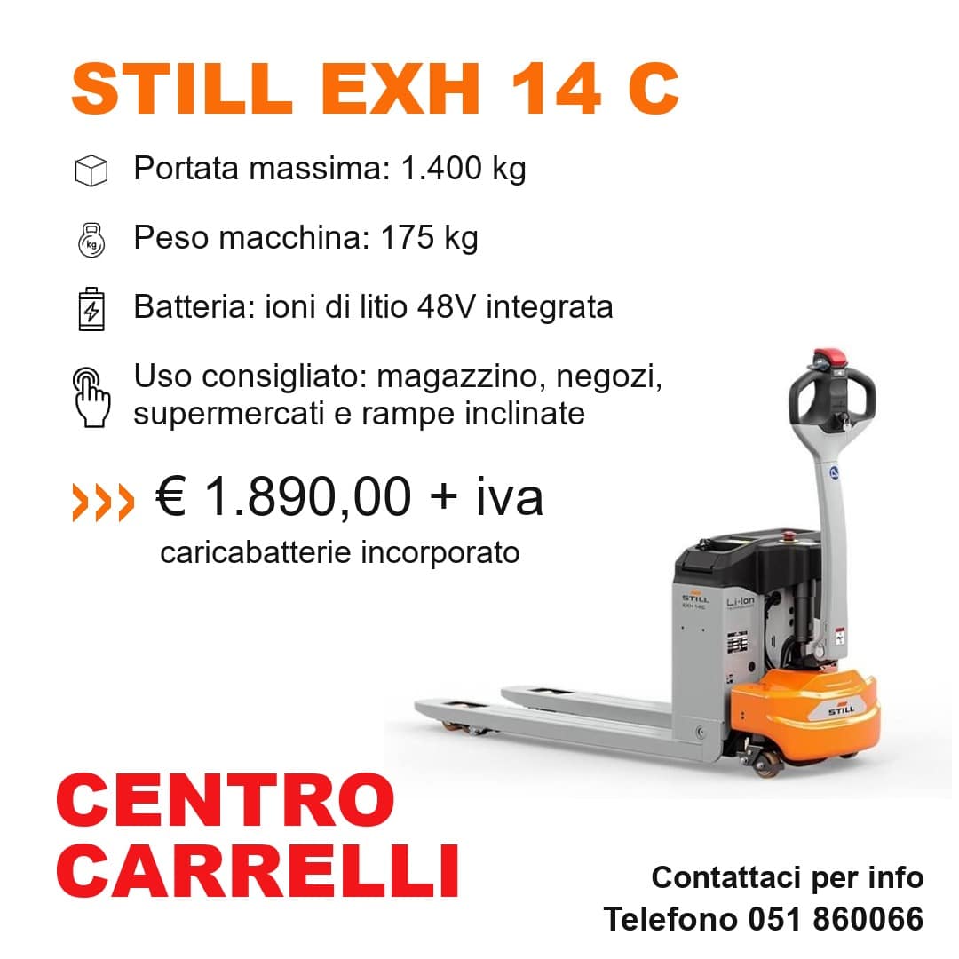 Promozione STILL EXH 14 C: transpallet elettrico, portata 1.400 kg, batteria al litio 48V, € 1.890,00 più IVA. Telefono 051 860066.